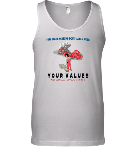 Tfw Your Actions Don't Align With Your Values Tank Top