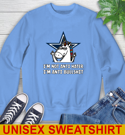 Dallas Cowboys NFL Football Unicorn I'm Not Anti Hater I'm Anti Bullshit Sweatshirt 11