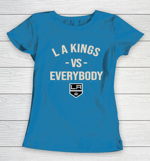 Los Angeles Kings Vs Everybody Women's T-Shirt 6