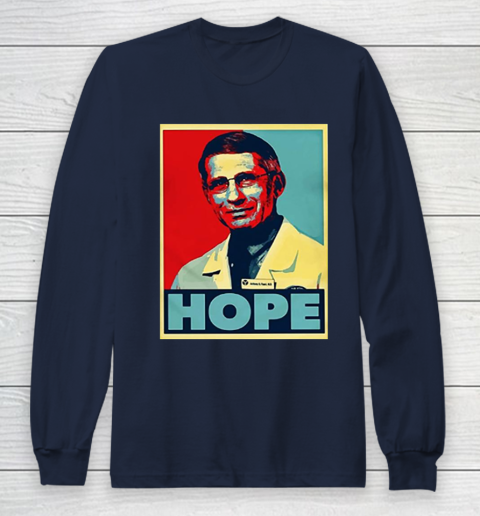 Dr Anthony Fauci Hope Long Sleeve T-Shirt 4