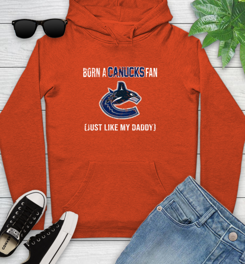 NHL Vancouver Canucks Hockey Loyal Fan Just Like My Daddy Shirt Youth Hoodie - Image 5