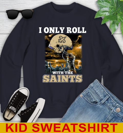New Orleans Saints NFL Football I Only Roll With My Team Sports Youth Sweatshirt 2