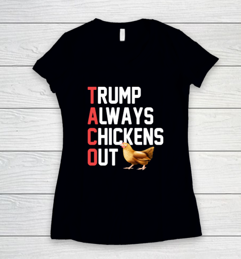 Political Trending TACO Trump Always Chickens Out Women's V-Neck T-Shirt