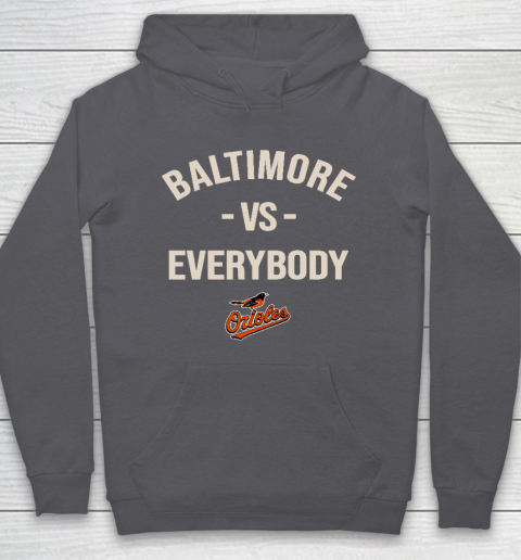 Baltimore Orioles Vs Everybody Hoodie 4