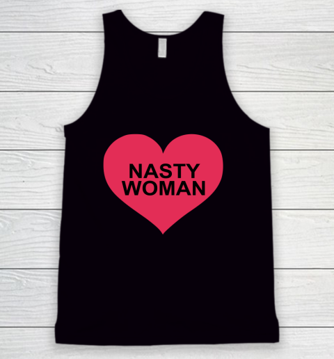 Nasty Woman Heart Tank Top