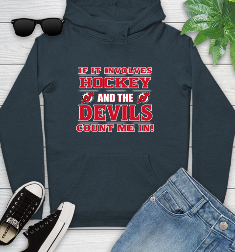 NHL If It Involves Hockey And The New Jersey Devils Count Me In Sports Youth Hoodie 8