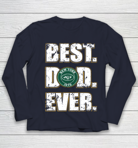 NFL New York Jets Football Best Dad Ever Family Shirt Youth Long Sleeve 2