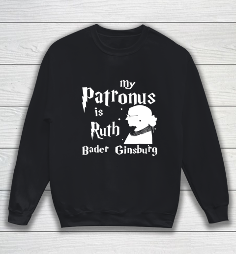Notorious RBG Shirt  My Patronus is Ruth Bader Ginsburg Sweatshirt