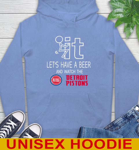 Detroit Pistons Basketball NBA Let's Have A Beer And Watch Your Team Sports Hoodie 11