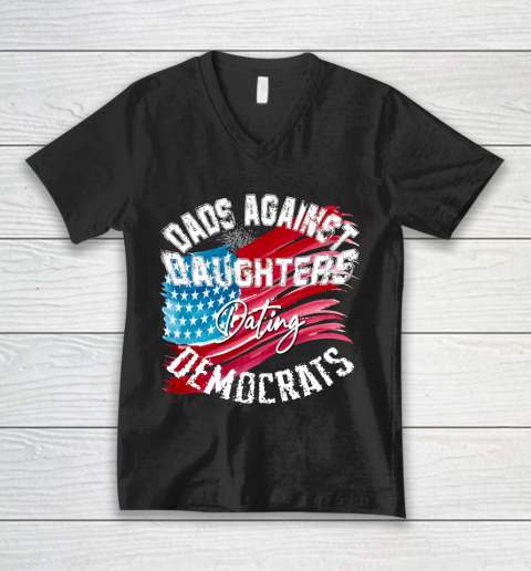 DADDD Dads Against Daughters Dating Democrats Shirt V-Neck T-Shirt