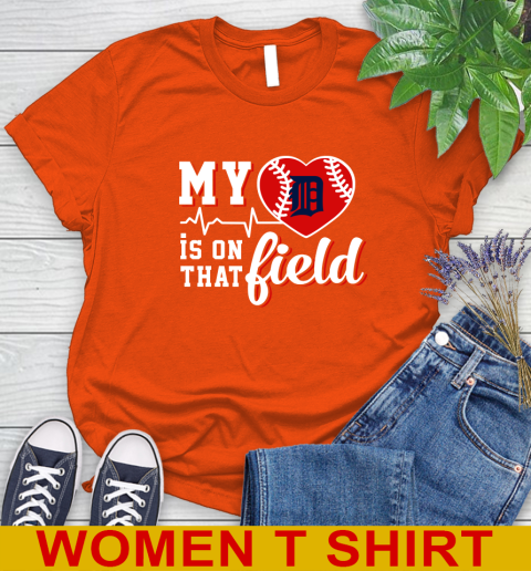 MLB My Heart Is On That Field Baseball Sports Detroit Tigers Women's T-Shirt 3