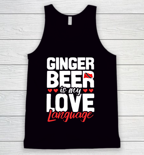 Beer Lover Funny Shirt My Love Language Is Ginger Beer Tank Top