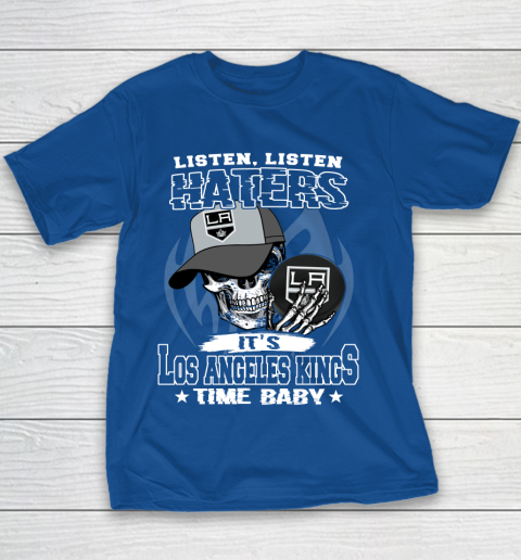 Listen Haters It is KINGS Time Baby NHL Youth T-Shirt 6