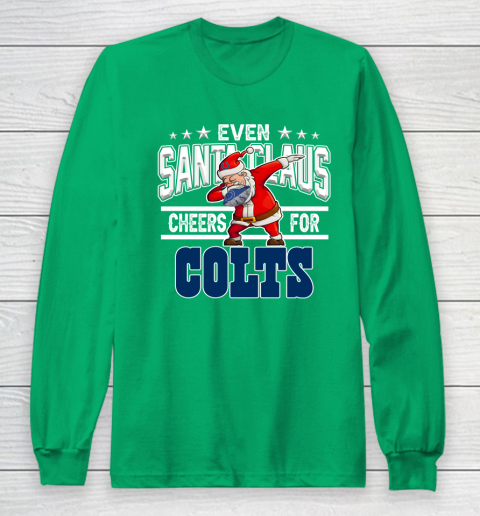 Indianapolis Colts Even Santa Claus Cheers For Christmas NFL Long Sleeve T-Shirt 4
