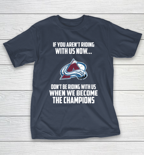 NHL Colorado Avalanche Hockey We Become The Champions T-Shirt 3