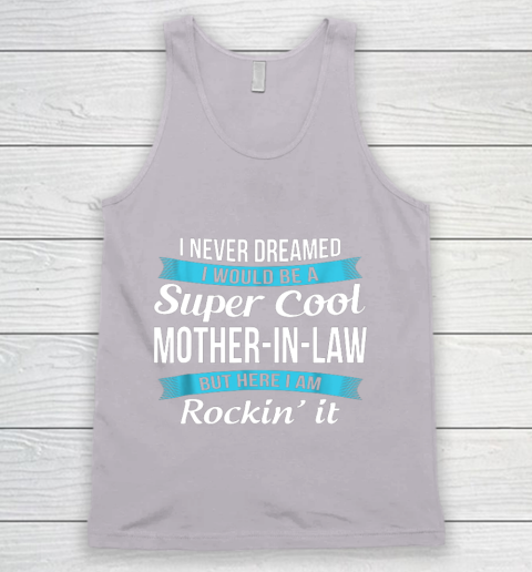 Funny Mother in Law TShirts Mother's Day Gift Tank Top 3