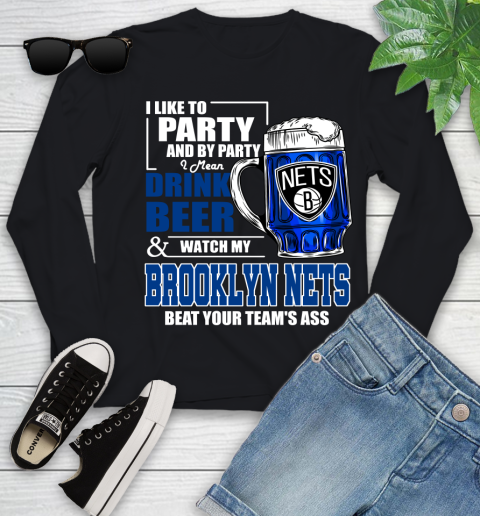 NBA Drink Beer and Watch My Brooklyn Nets Beat Your Team's Ass Youth Long Sleeve