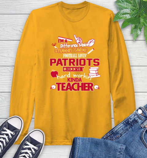 New England Patriots NFL I'm A Difference Making Student Caring Football Loving Kinda Teacher Long Sleeve T-Shirt 2