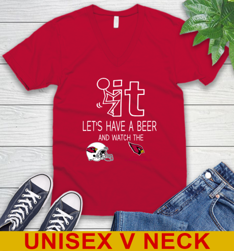 Arizona Cardinals Football NFL Let's Have A Beer And Watch Your Team Sports V-Neck T-Shirt 6