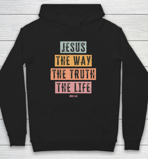 Christian Shirt Jesus The Way Truth Life Hoodie