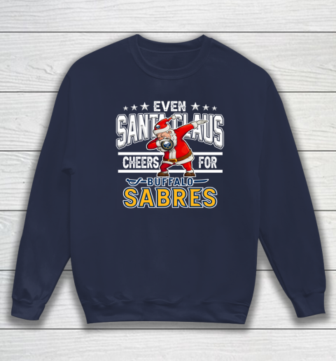 Buffalo Sabres Even Santa Claus Cheers For Christmas NHL Sweatshirt 2