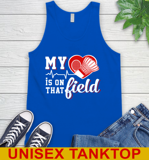 BADMINTON My Heart Is On That Field Sports Tank Top 4