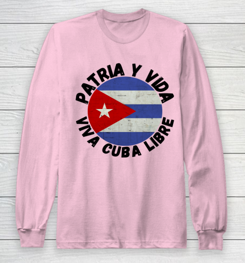Patria Y Vida Viva Cuba Libre SOS CUba Free Cuba Long Sleeve T-Shirt 6
