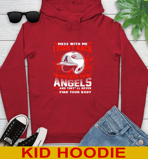 MLB Baseball Los Angeles Angels Mess With Me I Fight Back Mess With My Team And They'll Never Find Your Body Shirt Youth Hoodie 11
