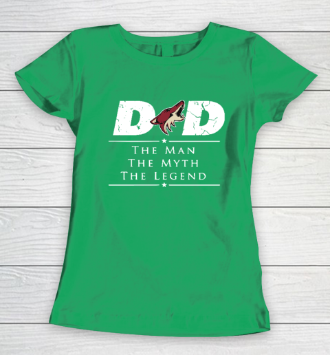 Arizona Coyotes NHL Ice Hockey Dad The Man The Myth The Legend Women's T-Shirt 5