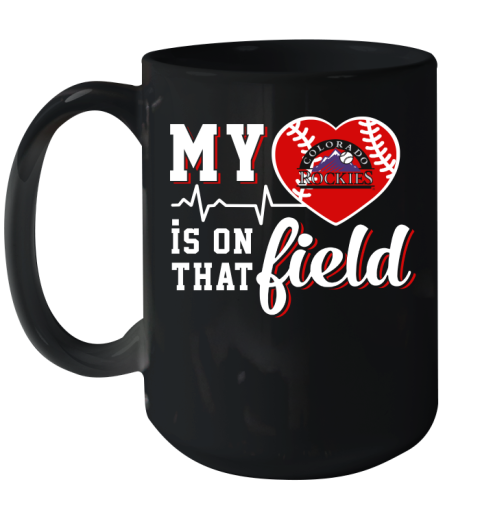 MLB My Heart Is On That Field Baseball Sports Colorado Rockies Ceramic Mug 15oz