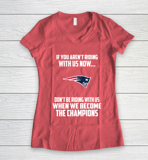 NFL New England Patriots Football We Become The Champions Women's V-Neck T-Shirt 4