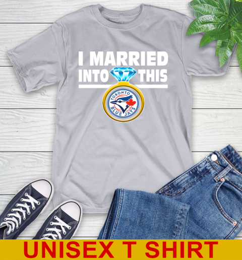 Toronto Blue Jays MLB Baseball I Married Into This My Team Sports T-Shirt 5