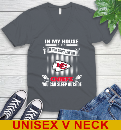 Kansas City Chiefs NFL Football In My House If You Don't Like The  Chiefs You Can Sleep Outside Shirt V-Neck T-Shirt 4