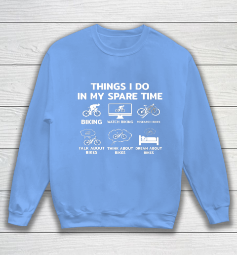 Things I Do In My Spare Time Mountain Bike Biking Funny Gift Sweatshirt 8