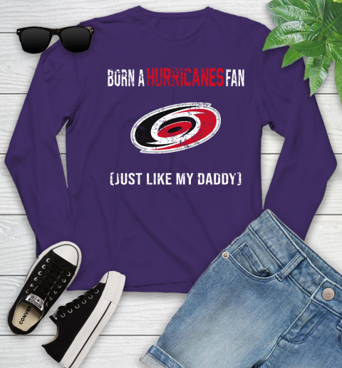 NHL Carolina Hurricanes Hockey Loyal Fan Just Like My Daddy Shirt Youth Long Sleeve 4