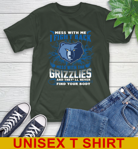 NBA Basketball Memphis Grizzlies Mess With Me I Fight Back Mess With My Team And They'll Never Find Your Body Shirt T-Shirt 6