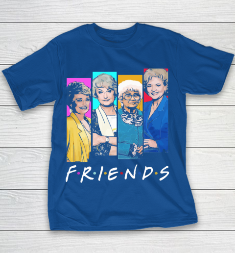 The Golden Girls F.r.i.e.n.d.s Youth T-Shirt 6
