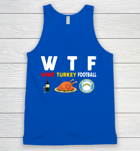 Los Angeles Chargers Giving Day WTF Wine Turkey Football NFL Tank Top 4