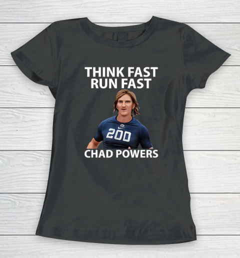 Chad Powers American Football, Think Fast Run Fast Women's T-Shirt