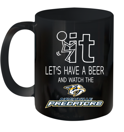 Nashville Predators Hockey NHL Let's Have A Beer And Watch Your Team Sports Ceramic Mug 11oz