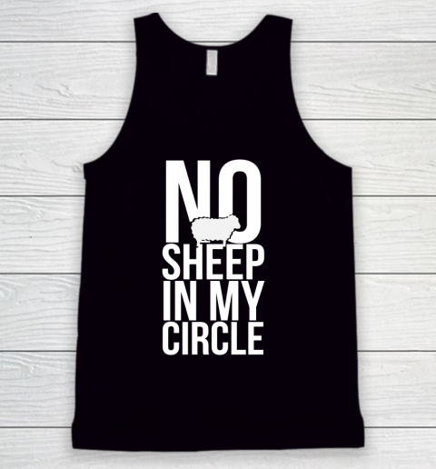 No Sheep In My Circle Shirt Tank Top