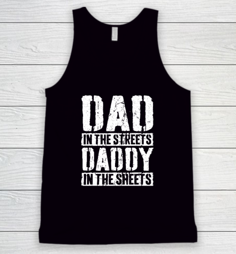 Dad In The Streets Daddy In The Sheets Father's Day Tank Top