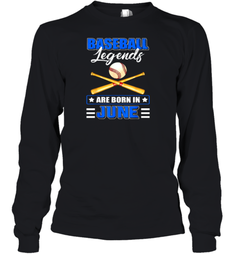 Baseball Legend Are Born In June Youth Long Sleeve
