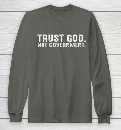 Trust God Not Government Long Sleeve T-Shirt 3