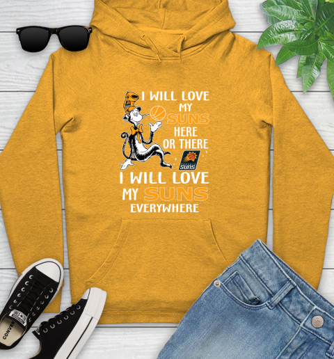 NBA Basketball Phoenix Suns I Will Love My Suns Everywhere Dr Seuss Shirt Youth Hoodie 2