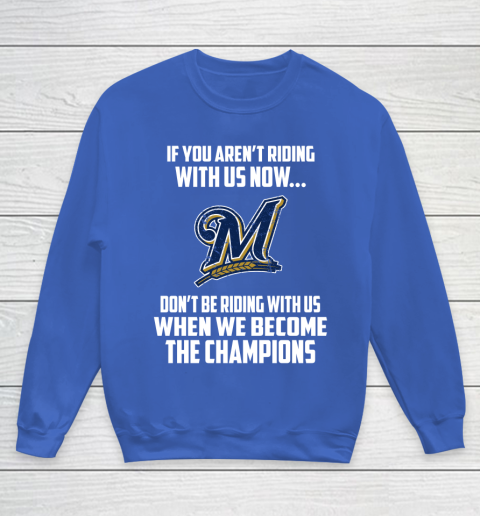 MLB Milwaukee Brewers Baseball We Become The Champions Youth Sweatshirt 6