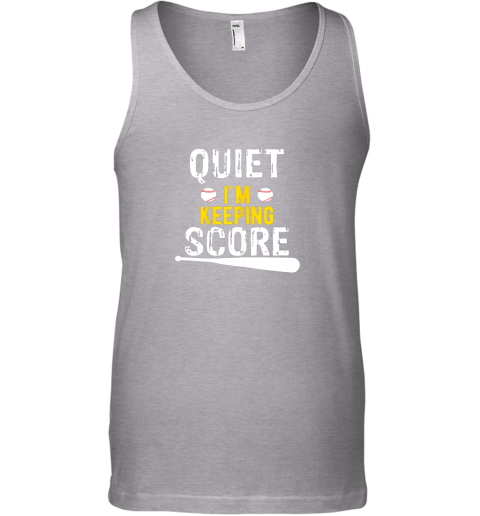 cgar quiet i39 m keeping score scorekeeper funny baseball unisex tank 17 front sport grey