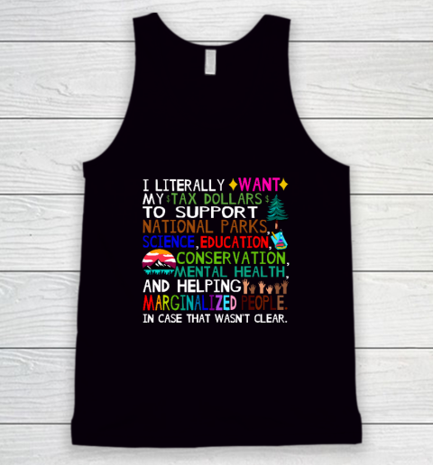 I Literally Want My Tax Dollars To Go To National Parks Tank Top