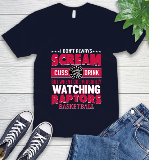 Toronto Raptors NBA Basketball I Scream Cuss Drink When I'm Watching My Team V-Neck T-Shirt 2
