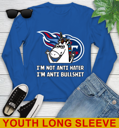 Tennessee Titans NFL Football Unicorn I'm Not Anti Hater I'm Anti Bullshit Youth Long Sleeve 10